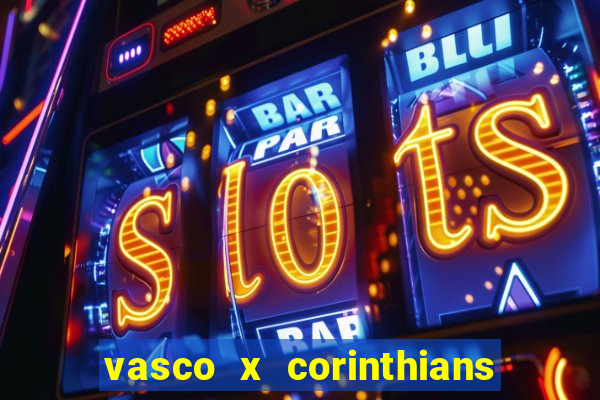 vasco x corinthians primeiro turno